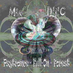 Mix D'j'C -Psytrance - Full - On - Forest .Wav