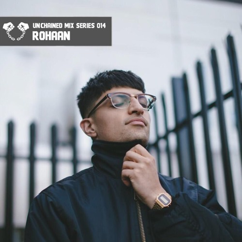 Unchained Mix Series 014 by Rohaan (UK)