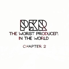 The Worst Producer In The World - Chapter 2