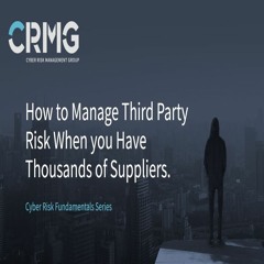 How to Manage Third Party Risk When you Have Thousands of Suppliers