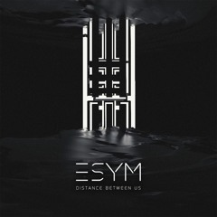 Esym - Distance Between Us [FREE DOWNLOAD]