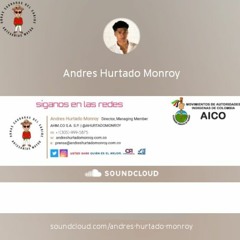(Serie 00000001) (Ep. 003) ¿Quien es Andrés Hurtado Monroy?