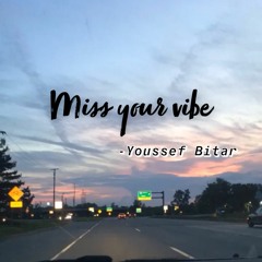 Miss Your Vibe