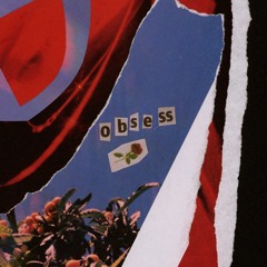 Obsess