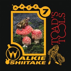 E#7 - Walkie Shiitake - Toad's Tools