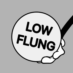 Low Flung