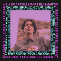 Eli Smart - Tip of Your Tongue