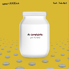 No Complaints (feat. Jada Bell) (prod. Key Nyata)