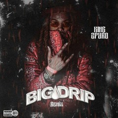 King Spyro - BIG DRIP (REMIX)