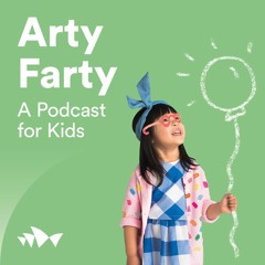 Arty Farty - A Podcast for Kids