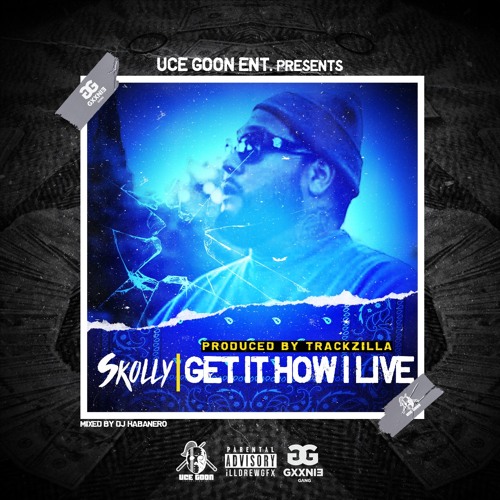 Get It How I Live-Skolly final