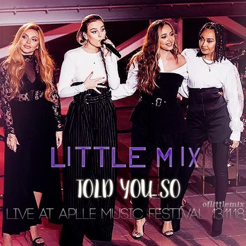 Stream Little Mix - Told You So (Live) by oflittlemix | Listen online for  free on SoundCloud