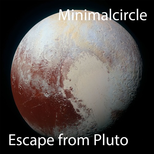 Minimalcircle - Escape From Pluto Mix, Nov 2019