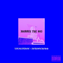 MOBBIN THE 805 ft. YOUNGCROSS (prod. Abel Beats)