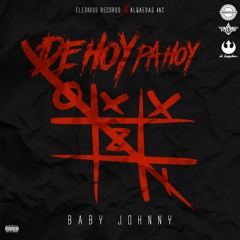 Baby Johnny - De Hoy Pa Hoy ( Prodby Lil Wizard & Jetty)