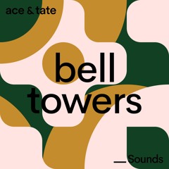 Ace & Tate Sounds — guest mix by Bell Towers