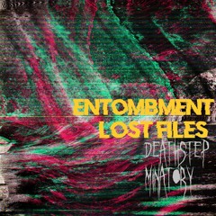 Entombment - Lost Files