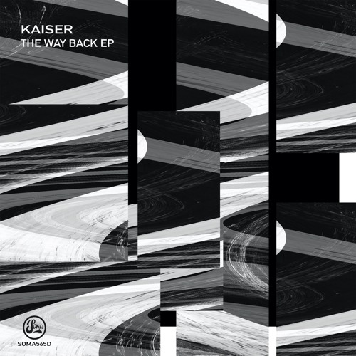 Kaiser - The Way Back EP (Soma565d)