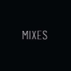 MIXES