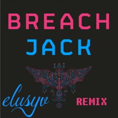 Jack (elusyv Remix) - Breach