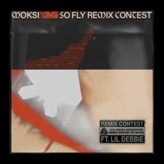 Moksi - So Fly (Feat. Lil Debbie) [TANTRON Remix] [OUT NOW]