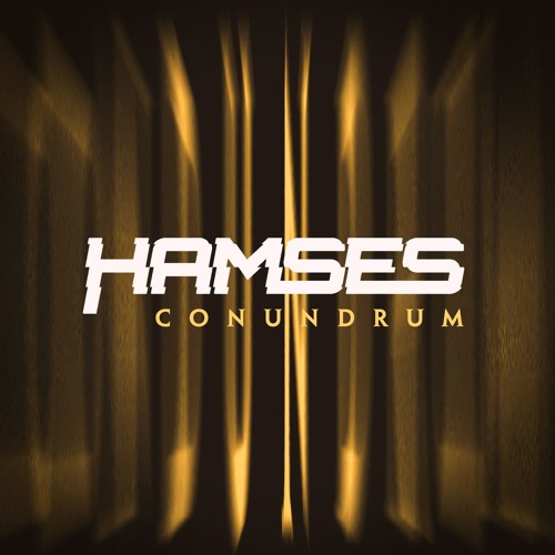 HAMSES - CONUNDRUM (CLIP)