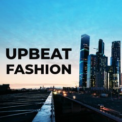 The Fashion Upbeat