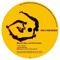 ONLY014 - World, Sky & Universes (Ron Trent) - The Answer (Only One Music)