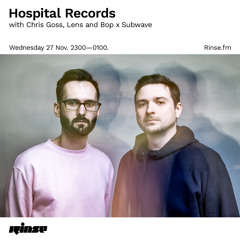 Hospital Records With Chris Goss, Lens & Bop x Subwave - 27 November 2019