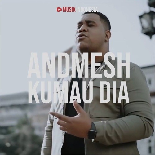 voeden Zonder twijfel uitgehongerd Stream Andmesh - Kumau Dia (Official Music) by ara_tfac | Listen online for  free on SoundCloud