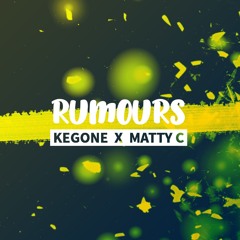 KegOne X Matty C - Rumours
