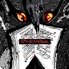 ephemeral - Death Note