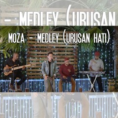 MOZA - MEDLEY (URUSAN HATI)