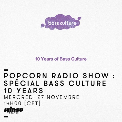 Rinse France | Popcorn Radio Show |November 2019 w/ Special Bass Culture 10 years birthday