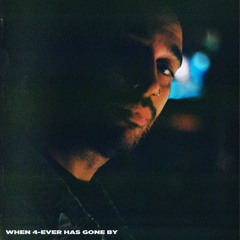 When 4-Ever Has Gone By