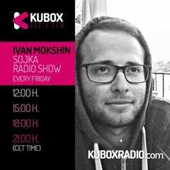 009 - Sojka Radio Show w/ Ivan Mokshin. Kuboxradio.com