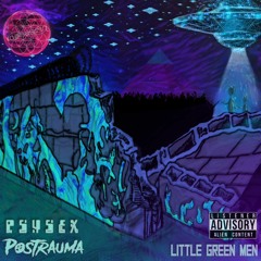 Psysex & Postrauma - Little Green Men (Preview)