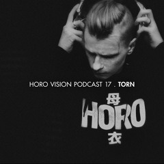 Torn - Horo Vision Podcast 17