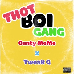 Thotboi GANG (feat Tweak'G)[Prod. Sam Truth]