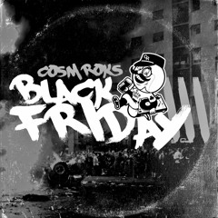 Black Friday Vol. 3 (Mixed By Cosm Roks)