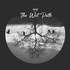 The Wet Path