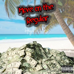 MOVE ON THE REGULAR