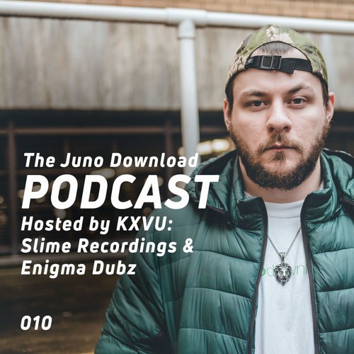 Stream Juno Download Podcast - Slime Recordings With Enigma Dubz.