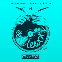 TekHedz - Needlework Scratch Series ft. DMC DJ's Worldwide