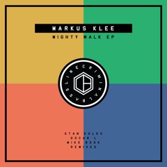 Markus Klee - Mighty Walk (Original Mix) [SNIPPET]