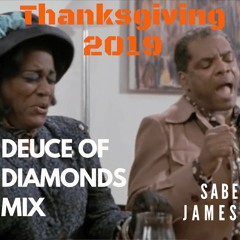 Deuce Of Diamonds Mix: Thanksgiving 2019