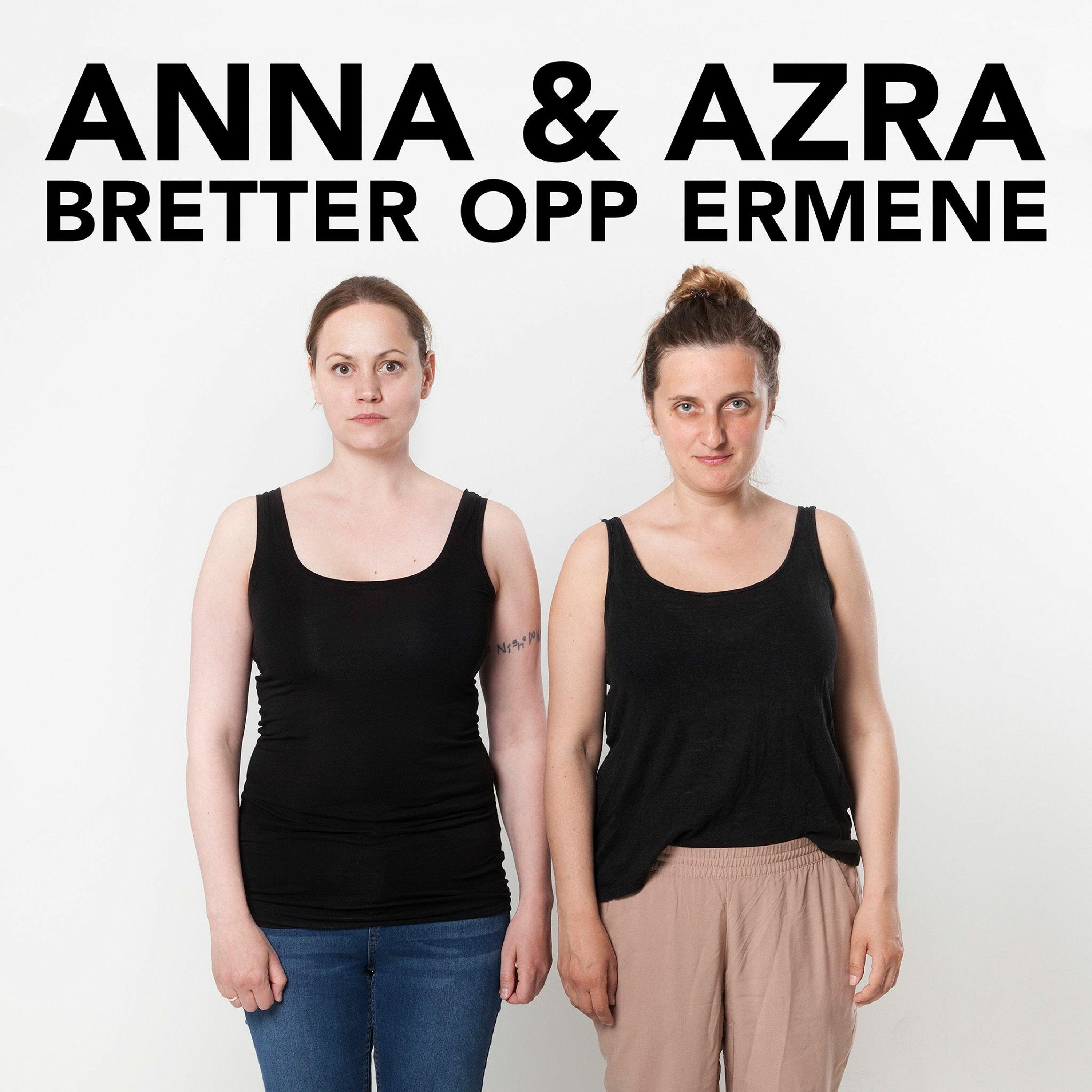 Anna & Azra bretter opp ermene