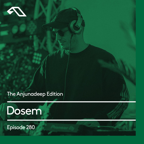The Anjunadeep Edition 280 with Dosem