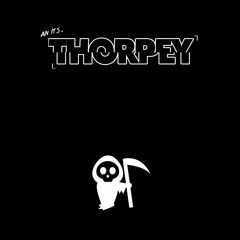 Thorpey - Organ Harvester EP Preview! OUT NOW ON BANDCAMP