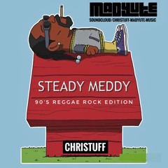 DJ CHRISTUFF PRESENTS STEADY MEDDY VOL.1  (90'S REGGAE)